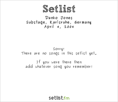 Danko Jones at Substage, Karlsruhe, Germany Setlist