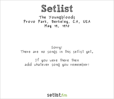 The Youngbloods at Provo Park, Berkeley, CA, USA Setlist