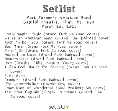 Mark Farner's American Band at Capitol Theatre, Flint, MI, USA Setlist