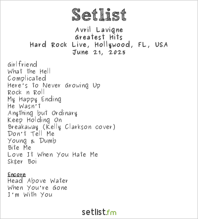 Avril Lavigne at Hard Rock Live, Hollywood, FL, USA Setlist