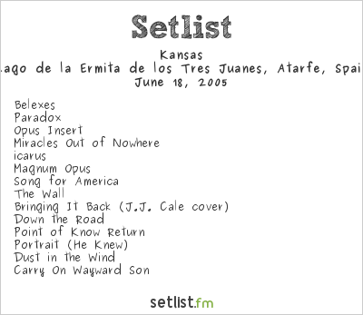 Kansas at Lago de la Ermita de los Tres Juanes, Atarfe, Spain Setlist