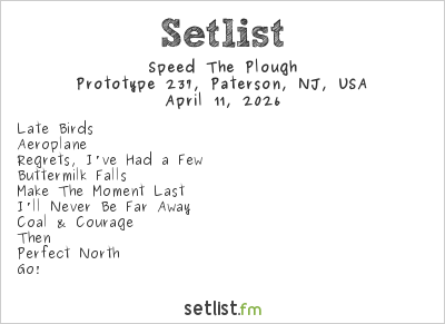 Speed The Plough at Prototype 237, Paterson, NJ, USA Setlist