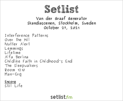 Van der Graaf Generator at Skandiascenen, Stockholm, Sweden Setlist