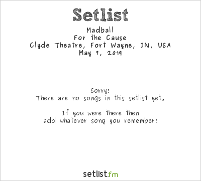 Madball at Clyde Theatre, Fort Wayne, IN, USA Setlist