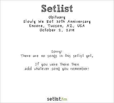 Obituary at Encore, Tucson, AZ, USA Setlist