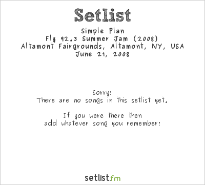 Simple Plan at Altamont Fairgrounds, Altamont, NY, USA Setlist