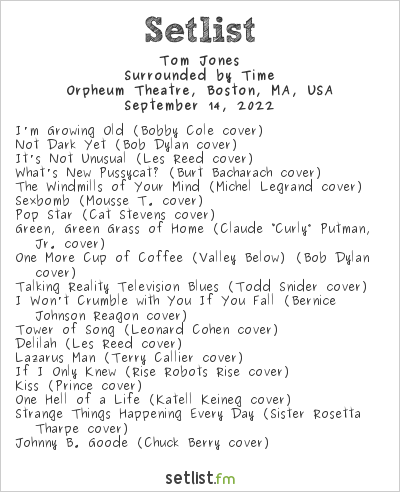 Tom Jones at Orpheum Theatre, Boston, MA, USA Setlist
