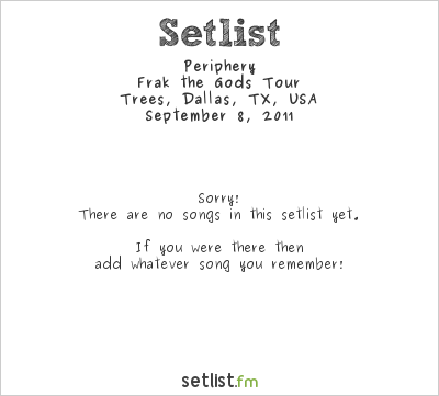 Periphery at Trees, Dallas, TX, USA Setlist