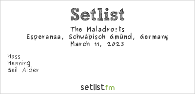 The Maladro!ts at Esperanza, Schwäbisch Gmünd, Germany Setlist