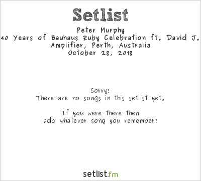 Peter Murphy at Amplifier, Perth, Australia Setlist
