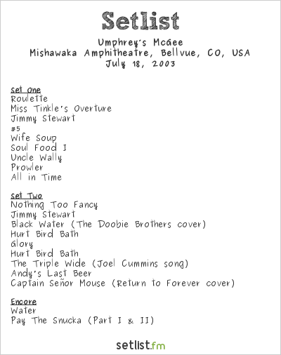 Umphrey’s McGee at Mishawaka Amphitheatre, Bellvue, CO, USA Setlist
