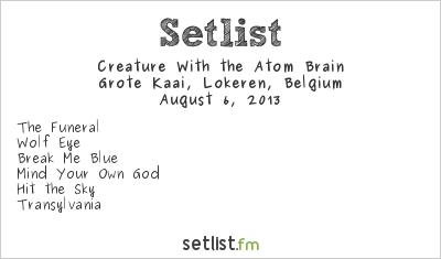 Creature With the Atom Brain at Lokerse Feesten 2013 Setlist