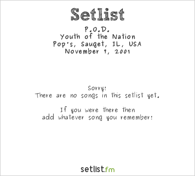 P.O.D. at Pop's, Sauget, IL, USA Setlist