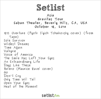 Asia at Saban Theater, Beverly Hills, CA, USA Setlist