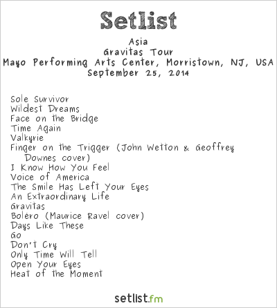 Asia at Mayo Performing Arts Center, Morristown, NJ, USA Setlist
