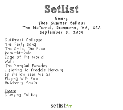 Emery at The National, Richmond, VA, USA Setlist