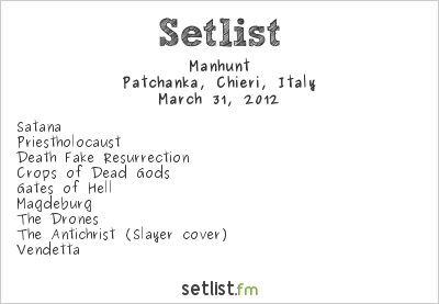 Manhunt at Patchanka, Chieri, Italy Setlist