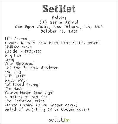 Melvins at One Eyed Jacks, New Orleans, LA, USA Setlist