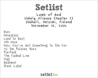 Lamb of God at Jäähalli, Helsinki, Finland Setlist