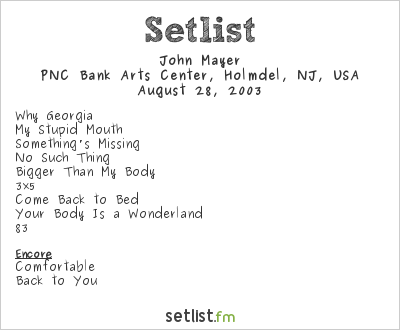 John Mayer at PNC Bank Arts Center, Holmdel, NJ, USA Setlist