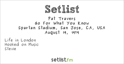 Pat Travers at Spartan Stadium, San Jose, CA, USA Setlist