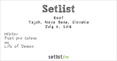 Root at Gothoom Open Air Fest 2018 Setlist