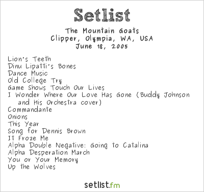 The Mountain Goats at Clipper, Olympia, WA, USA Setlist