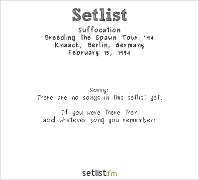 Suffocation at Knaack, Berlin, Germany Setlist