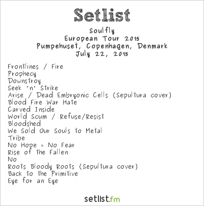 Soulfly at Pumpehuset, Copenhagen, Denmark Setlist