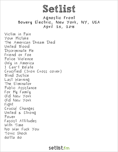 Agnostic Front at Bowery Electric, New York, NY, USA Setlist