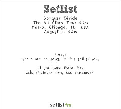 Conquer Divide at Metro, Chicago, IL, USA Setlist