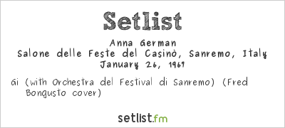 Anna German at Festival della Canzone Italiana di Sanremo 1967 Setlist
