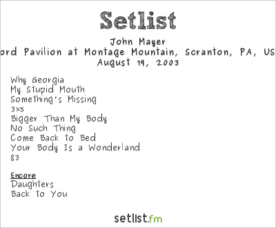 John Mayer at Ford Pavilion at Montage Mountain, Scranton, PA, USA Setlist