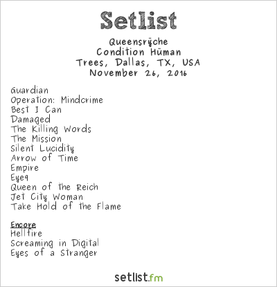 Queensrÿche at Trees, Dallas, TX, USA Setlist