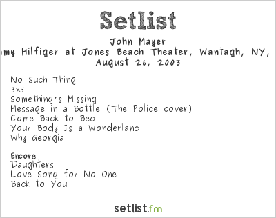 John Mayer at Tommy Hilfiger at Jones Beach Theater, Wantagh, NY, USA Setlist