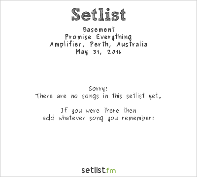 Basement at Amplifier, Perth, Australia Setlist