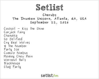 Cherubs at The Drunken Unicorn, Atlanta, GA, USA Setlist