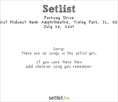 Parkway Drive at Warped Tour 2007 Setlist