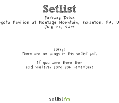 Parkway Drive at Warped Tour 2007 Setlist