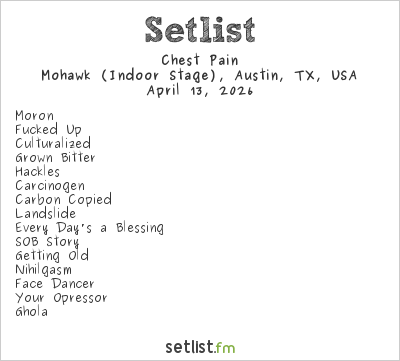 Chest Pain at Mohawk (Indoor Stage), Austin, TX, USA Setlist