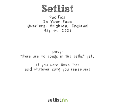 Pacifica at Great Escape 2026 Setlist