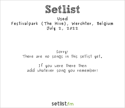 Used at Rock Werchter 2022 Setlist