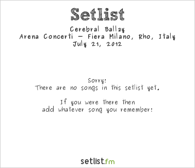 Cerebral Ballzy at Rock in IdRho 2012 Setlist