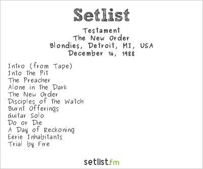 Testament at Blondies, Detroit, MI, USA Setlist