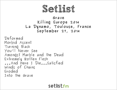 Grave at La Dynamo, Toulouse, France Setlist