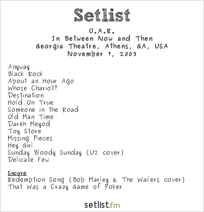 O.A.R. at Georgia Theatre, Athens, GA, USA Setlist