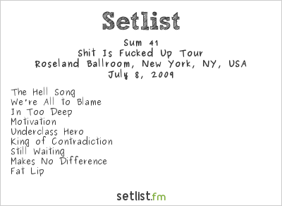 Sum 41 at Roseland Ballroom, New York, NY, USA Setlist