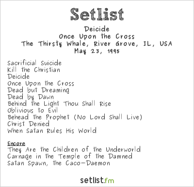 Deicide at The Thirsty Whale, River Grove, IL, USA Setlist