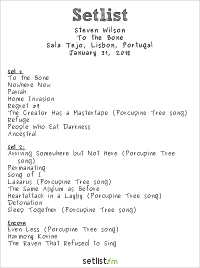 Steven Wilson at Sala Tejo, Lisbon, Portugal Setlist