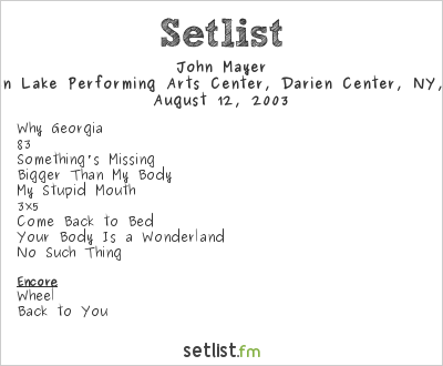 John Mayer at Darien Lake Performing Arts Center, Darien Center, NY, USA Setlist